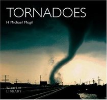 Tornadoes (World Life Library.)