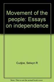 Movement of the people: Essays on independence