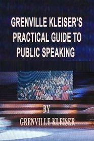 Grenville Kleiser's Practical Guide to Public Speaking
