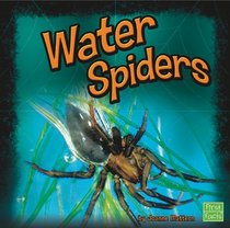 Water Spiders (First Facts: Spiders)