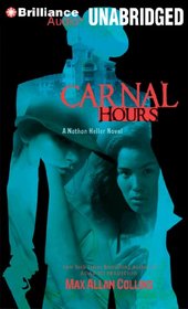 Carnal Hours (Nathan Heller, Bk 6) (Audio CD) (Unabridged)