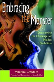 Embracing the Monster: Overcoming the Challenges of Hidden Disabilities