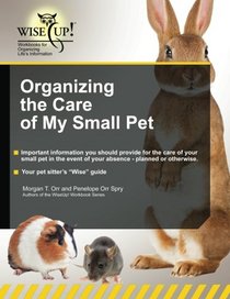 Organizing the Care of My Small Pet