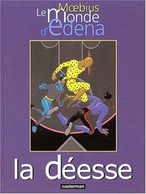 Le Monde d'Edena, tome 3 : La desse
