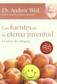 Las Fuentes De La Eterna Juventud/ The Sources of Eternal Youth (Spanish Edition)