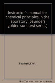 Instructor's manual for chemical principles in the laboratory (Saunders golden sunburst series)