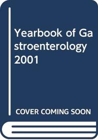 Yearbook of Gastroenterology 2001