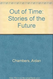 Out of Time: Stories of the Future