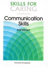 Skills for Caring: Communication Skills