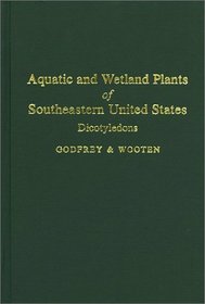 Aquatic and Wetland Plants of Southeastern United States: Dicotyledons