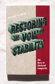 Restoring the Vow of Stability: The Key to Pastoral Longevity