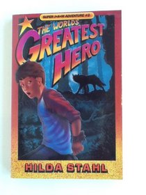 The World's Greatest Hero (Super J*a*M Adventure, No 2)