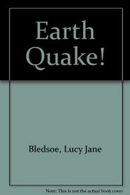 Earth Quake!