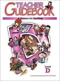 A Reason for Spelling: Teacher Guidebook Level D (Reason for Spelling: Level D (Teacher's Guides))