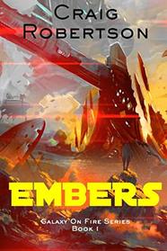 Embers: Galaxy On Fire, Book 1 (Volume 1)