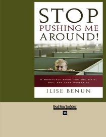 Stop Pushing Me Around! (EasyRead Super Large 18pt Edition): A Workplace Guide for the Timid, Shy, and Less Assertive