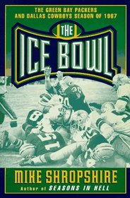 The Ice Bowl: The Dallas Cowboys and the Green Bay Packers Season