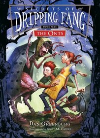 The Onts (Secrets of Dripping Fang)