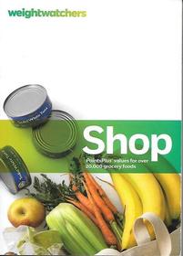 Weight Watchers SHOP 2012 - PointsPlus values for over 20,000 grocery foods