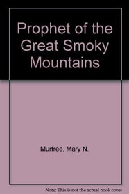 Prophet of the Great Smoky Mountains