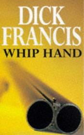 Whip Hand (Sid Halley, Bk 2) (Large Print)