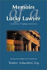 Memoirs of a Lucky Lawyer, 2nd Edition