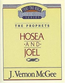 Hosea / Joel (Thru the Bible Commentary)