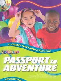 KidsTime Passport to Adventure: 13 Choices That Shape a Kid's Life