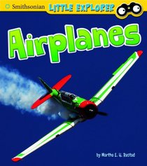 Airplanes (Smithsonian Little Explorer: Little Scientists)