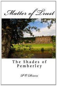 Matter of Trust: The Shades of Pemberley