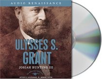 Ulysses S. Grant: The 18th President (American Presidents)