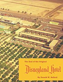 The End of the Original Disneyland Hotel