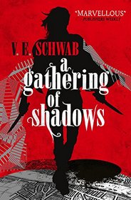 A Gathering of Shadows (Darker Shade of Magic, Bk 2)
