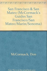 San Francisco & San Mateo 2003 (McCormack's Newcomer/Relocation Guides) (McCormack's Guides San Francisco/San Mateo/Marin/Sonoma)