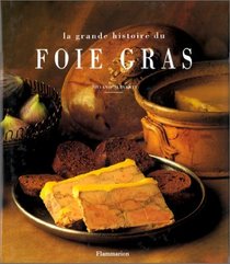 Grande Histoire Du Foie Gras (Spanish Edition)