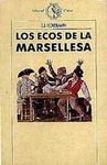 Los Ecos de La Marsellesa (Spanish Edition)