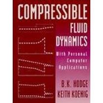 Compressible Fluid Dynamics: With Personal Computer Applications/Book and Disk