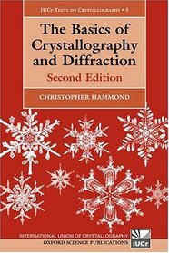 The Basics of Crystallography and Diffraction (International Union of Crystallography Texts on Crystallography, 5)