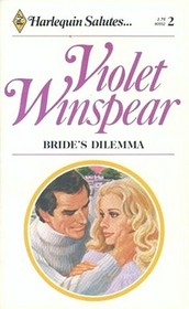 Bride's Dilemma (Harlequin Salutes, No 2)