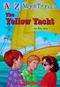 The Yellow Yacht (A to Z Mysteries, Bk 25)