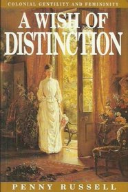 A Wish of Distinction: Colonial Gentility and Femininity