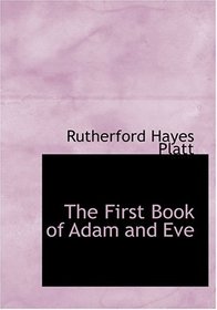 The First Book of Adam and Eve (Large Print Edition)