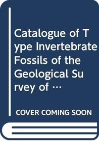 Catalogue of Type Invertebrate Fossils of the Geological Survey of Canada. Volume VIII