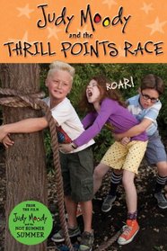 Judy Moody and the NOT Bummer Summer: The Thrill Points Race