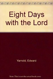 Eight Days with the Lord