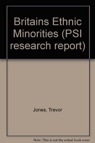 Britains Ethnic Minorities (PSI research report)