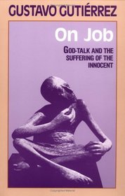 On Job: God-Talk and the Suffering of the Innocent