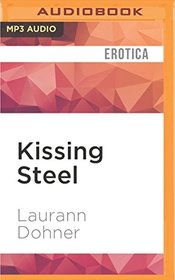Kissing Steel (Cyborg Seduction)