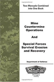 Mine Countermine Operations and Special Forces Survival Evasion and Recovery