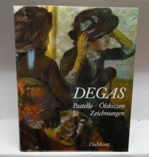 Edgar Degas: Pastelle, Olskizzen, Zeichnungen (German Edition)